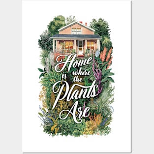 "Home Is Where the Plants Are" Posters and Art